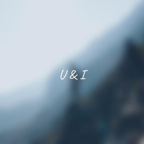 U and I | Boomplay Music