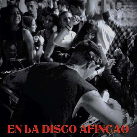 EN LA DISCO AFINCAO | Boomplay Music