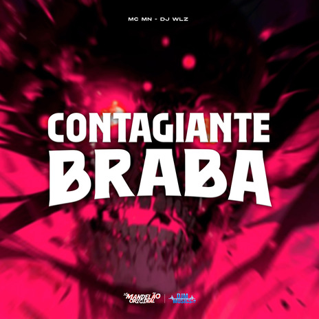 Contagiante Braba ft. DJ WLZ | Boomplay Music