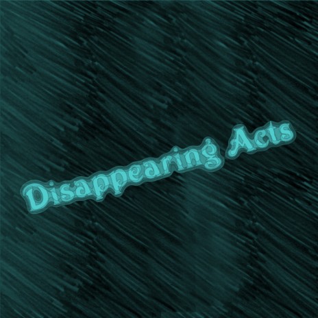 Disappearing Acts