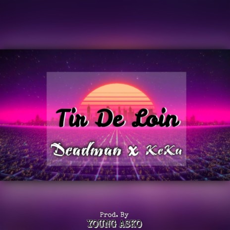 Tir De Loin (feat. Deadman Suvo) | Boomplay Music