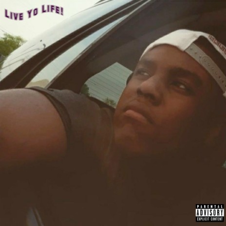 Live Yo Life! | Boomplay Music