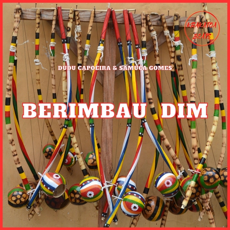 Berimbau Dim ft. Samuca Gomes | Boomplay Music