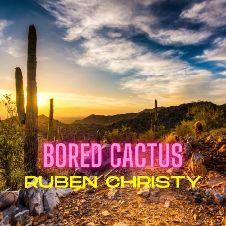 Bored Cactus | Boomplay Music