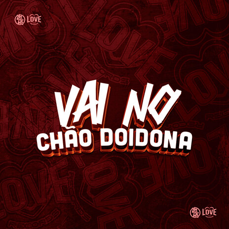 Vai no Chão Doidona | Boomplay Music