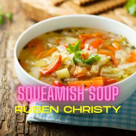 Squeamish Soup | Boomplay Music