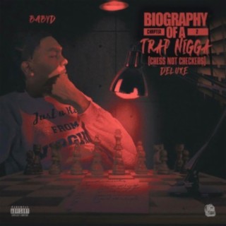 Biography of a Trap Nigga 2 (Chess Not Checkers) Deluxe