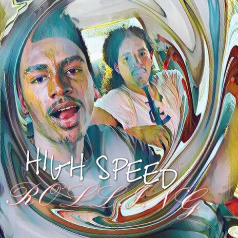 High Speed Rolling ft. BRUHFUCKDATSHIT | Boomplay Music