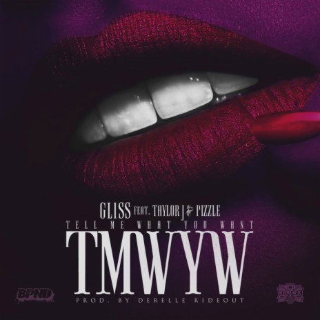 TMWYW (Tell Me What You Want) [feat. Taylor J & Pizzle] | Boomplay Music