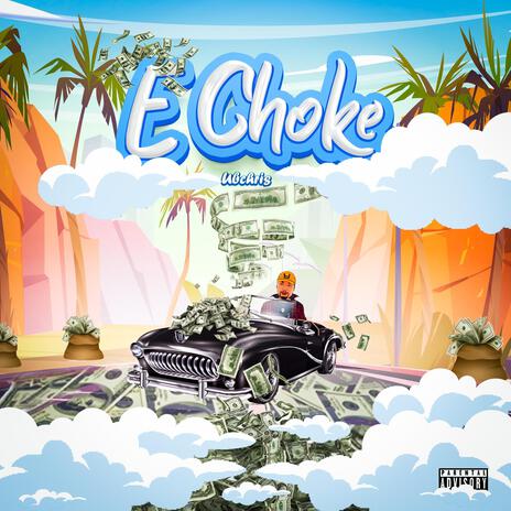 E Choke | Boomplay Music