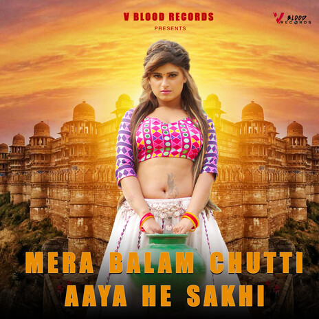 Mera Balam Chutti Aaya He Sakhi | Boomplay Music