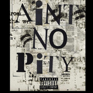 Aint No Pity ft. RonnieShotz lyrics | Boomplay Music