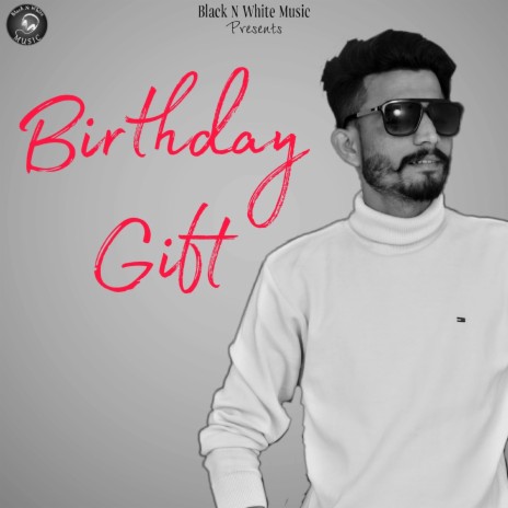 Birthday Gift | Boomplay Music