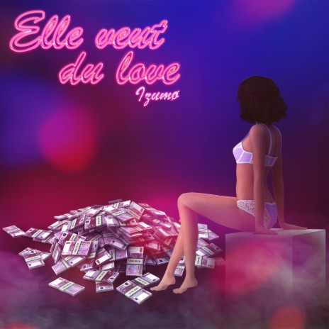 Elle veut du love | Boomplay Music