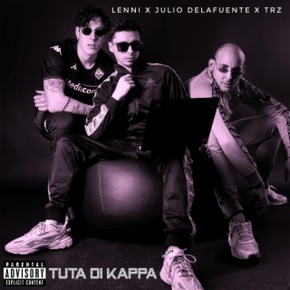 Tuta di KAPPA ft. lenni & trz lyrics | Boomplay Music