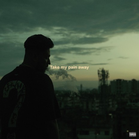 Take my pain away | Boomplay Music