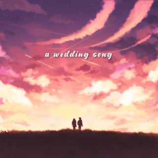 A Wedding Song