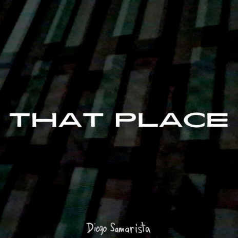 That Place | Boomplay Music
