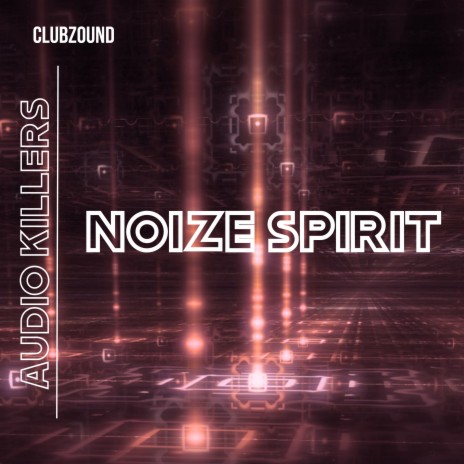 Noize Spirit | Boomplay Music