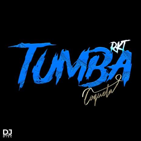 Tumba RKT Coqueta | Boomplay Music