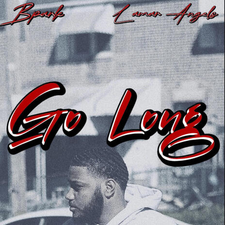 Go Long ft. Lamar Angels | Boomplay Music