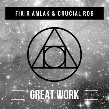 Great Work ft. Crucial Rob