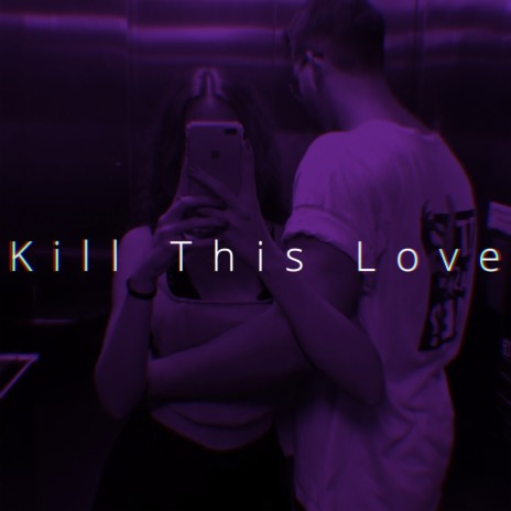 Kill This Love (Speed) | Boomplay Music
