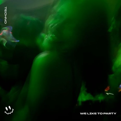 WE LIKE TO PARTY - (TECHNO) ft. STRØBE | Boomplay Music