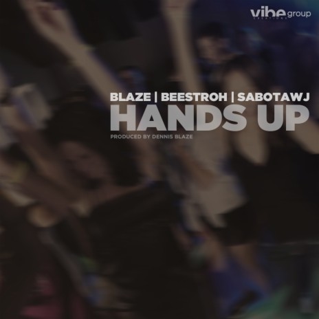 Hands Up (feat. Beestroh & Sabotawj) | Boomplay Music