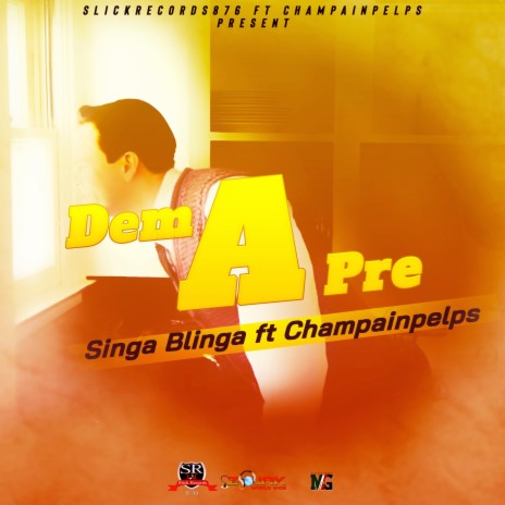 Dem A Pre ft. Champainpelps | Boomplay Music