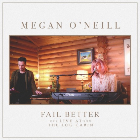 Fail Better (Live at the Log Cabin) | Boomplay Music