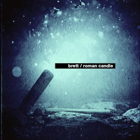 Roman Candle | Boomplay Music