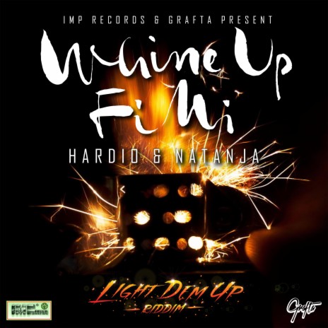 Whine Up Fi Mi ft. Natanja & Grafta | Boomplay Music