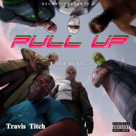 Pull Up ft. Travis Titch | Boomplay Music