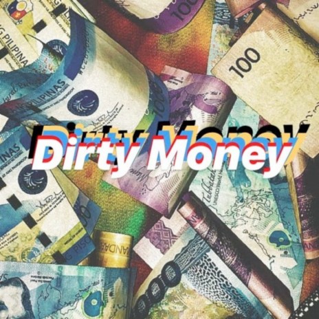 Dirty Money | Boomplay Music