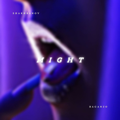 Might ft. Baganzo & MionNi | Boomplay Music