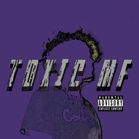 Toxic MF | Boomplay Music