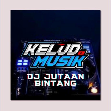 DJ JUTAAN BINTANG