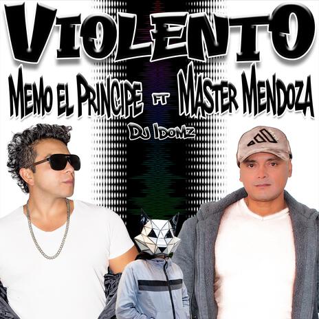 Violento ft. Master Mendoza J.i & DJ Idomz | Boomplay Music