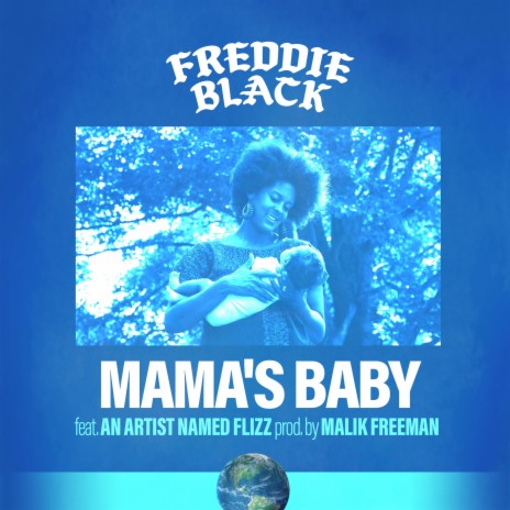 Mama's Baby ft. An Artist Named Flizz | Boomplay Music