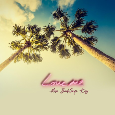 Love Me (feat. BandoJango & Kayy) | Boomplay Music