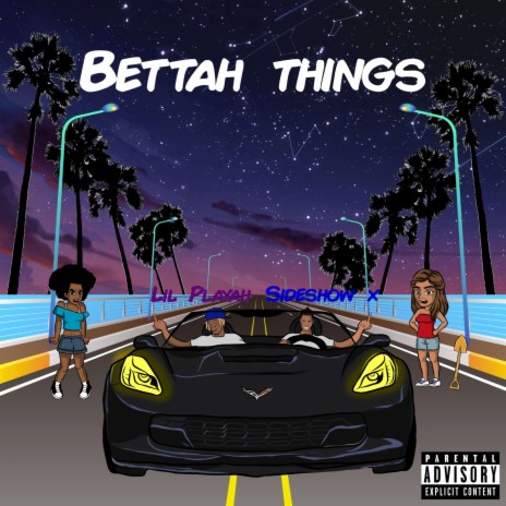 Onto Bettah Things (feat. Lil Playah) | Boomplay Music