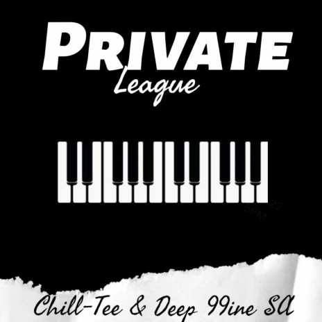 Private League ft. Deep 99ine sa