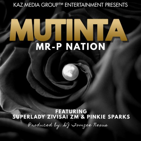 Mutinta (feat. Super Lady Zivisai ZM,Pinkie Sparks & Kaz Media)