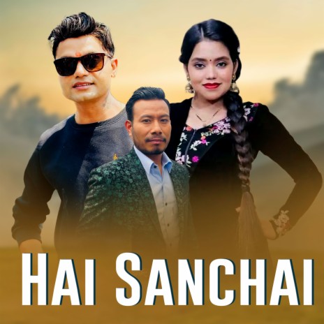 Hai Sanchai ft. Shanti Shree Pariyar | Boomplay Music