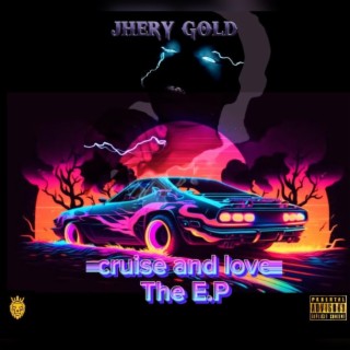 Cruise And Love The EP