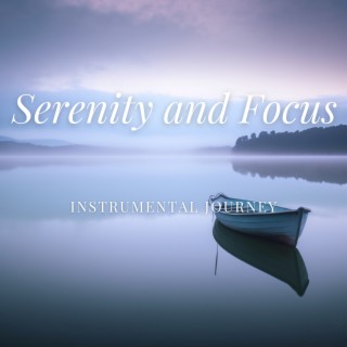 Serenity and Focus: Instrumental Journey