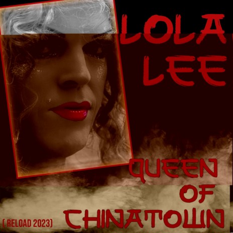 Queen of Chinatown (Reload 2023) | Boomplay Music