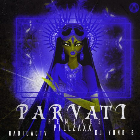 PARVATI (Radioactv Remix) ft. Radioactv