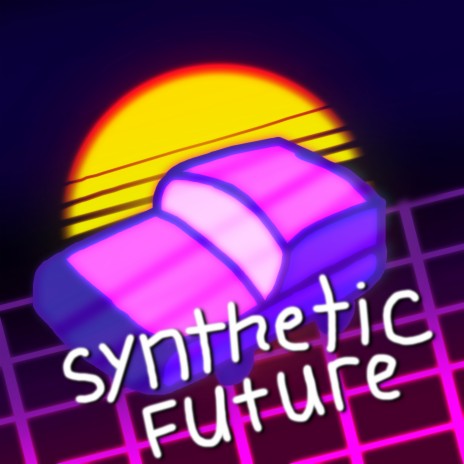 Synthetic Future | Boomplay Music